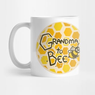 Grandma to bee Mug